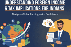 Understanding foreign income taxation for Indian residents