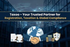 The process of starting and expanding the business of today isn't only about coming up with a brilliant idea, it's about putting the idea upon a solid legal, tax and compliance base. That's the point where Taxoo is able to help. Taxoo is a reputable business-related platform that was designed for entrepreneurs, startup companies exporters, MSMEs as well as international businesses manage their registrations, taxes, as well as compliance, with clarity and certainty. From business set-up focused on India to assistance with international expansion, Taxoo transforms complicated processes by providing clear, organized solutions. Visit Taxoo – Business & Tax Services Platform Who We Are - About Taxoo Taxoo was designed with one specific goal in mind: to make compliance for businesses easy, trustworthy and easily accessible to everyone. We know that business owners want to be focused on growth in innovation, customers, and growth rather than documents, legal jargon or a missed deadline. Our professional team collaborates with companies to make sure they are legally compliant starting with incorporation and expanding globally. About Taxoo – Who We Are & What We Do We serve: First-time entrepreneurs Startups & MSMEs Import–export businesses E-commerce sellers Foreign companies entering India Indian businesses expanding overseas Business Registration Services in India The very first step for any success in business is selecting the correct legal structure. Taxoo assists you in registering your business in a timely manner through an appropriate Registrar of Companies (RoC) which ensures long-term legality and tax-efficient. We offer: Private Limited Company Registration One Person Company (OPC) Registration Limited Liability Partnership (LLP) Registration Proprietorship & Partnership firm setup We handle: ✔ Name approval ✔ MoA & AoA drafting ✔ PAN & TAN ✔ Certificate of Incorporation ✔ Bank account assistance Business Registration in India Taxation & Ongoing Compliance Services Tax compliance isn't only a once-in-a-lifetime job, it's a continuous responsibility. Taxoo will ensure that your company is in compliance, audit-ready and even free of penalty. Our taxation services include: Income Tax Return filing (individual & business) GST Registration & GST Return Filing ROC Annual Filings Tax Audit Support Accounting & Bookkeeping Compliance under Companies Act We don’t just file returns, we help you plan taxes legally and efficiently. Taxation & Compliance Services International Business & Global Expansion Support The globalization of business opens huge possibilities however, it also comes with complex rules. Taxoo is a specialist in international business structure and cross-border conformity. Our international services include: Foreign Subsidiary Registration in India Offshore Company Setup International Tax Planning DTAA Advisory FEMA & RBI Compliance Global Business Structuring If you're a foreign business that is establishing itself in India and an Indian firm expanding internationally, Taxoo manages the legal and tax issues from start to finish. International Business Setup & Global Compliance Intellectual Property (IPR) Services Your logo, brand as well as your ideas are precious assets. Taxoo assists you in protecting your intellectual property defense. We offer: Trademark Registration (India & International) Copyright Registration IPR Advisory Brand Protection Strategy Trademark & Intellectual Property Services Why Businesses Choose Taxoo ✔ One-stop solution for legal, tax & compliance ✔ Transparent pricing and clear timelines ✔ Expert-led advisory (not just automated filing) ✔ India + international coverage ✔ Startup-friendly and growth-focused approach ✔ Long-term compliance partnership We don’t just complete registrations, we build compliant, future-ready businesses. Who Taxoo Is Best For Taxoo is a great choice for: Entrepreneurs starting their first business Startups & MSMEs Exporters & importers E-commerce sellers Foreign companies entering India Indian companies expanding globally If the process of compliance is difficult or confusing, Taxoo is built for those who struggle with compliance. Our Commitment to You We at Taxoo our philosophy is: Compliance should be simple Advice should be clear and practical Processes should be transparent Businesses deserve a trusted long-term partner All of our services are specifically designed to minimize risks, reduce time and help sustain expansion. Final Words A strong business needs more than ambition; it needs the right legal structure, proper tax planning, and continuous compliance support. Taxoo exists to give entrepreneurs clarity, confidence, and control over their business journey. From company registration to global expansion, from tax filing to brand protection, Taxoo stands with you at every step. Start Your Business Journey with Taxoo