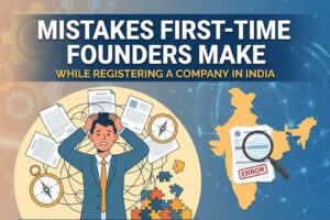 mistakes first-time founders during company registration in India