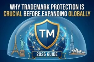 Importance of trademark protection before expanding business globally